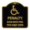 Signmission Penalty-$100-$500 Fine-Tow-Away Zone, Black & Gold Aluminum Sign, 18" x 18", BG-1818-23330 A-DES-BG-1818-23330 - alternate 1